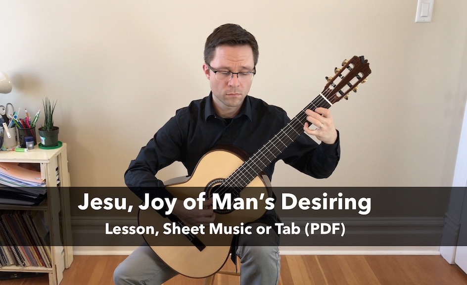 Jesu, Joy of Man’s Desiring by Bach & Lesson with PDF for Classical Guitar