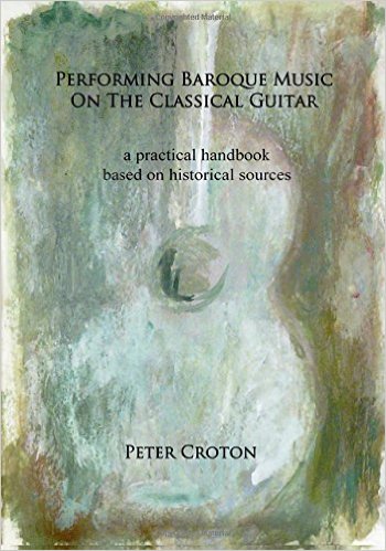 Baroque Music on Classical Guitar by Peter Croton