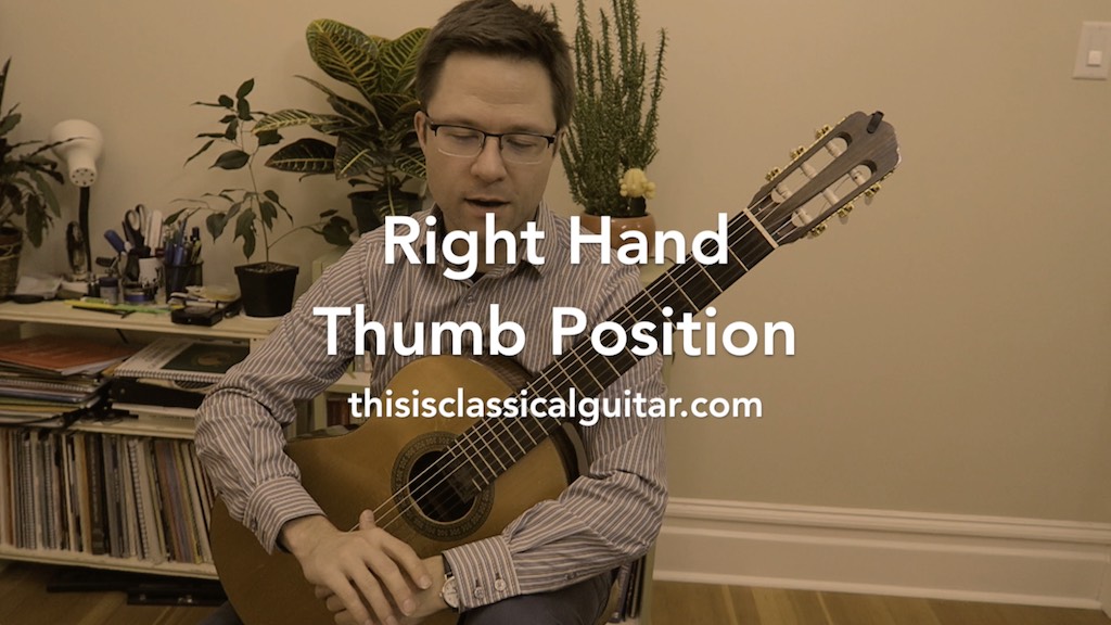 Lesson Right Hand Thumb Position for Guitar This is Classical Guitar