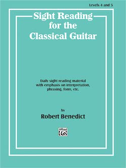 Sight Reading for the Classical Guitar by Robert Benedict