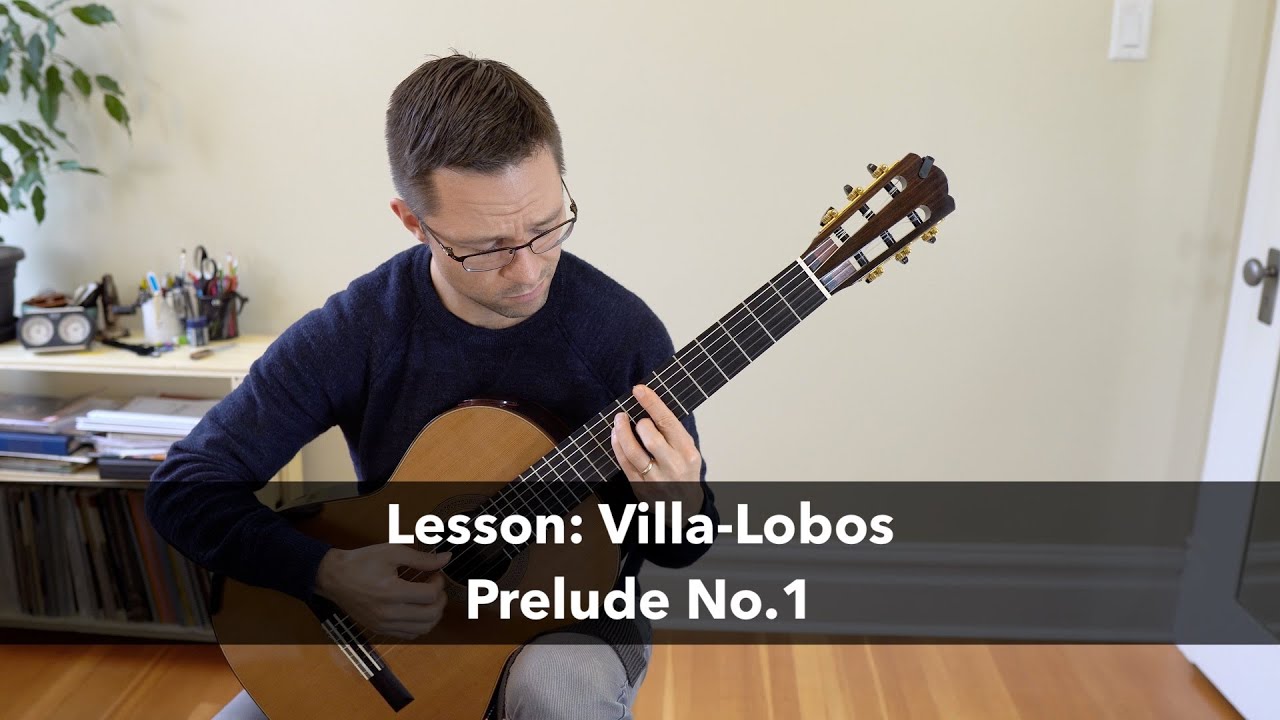 Lesson Prelude No.1 by VillaLobos for Classical Guitar This is