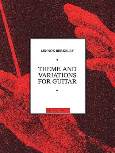 Theme and Variations Op.77 for Guitar by Lennox Berkeley