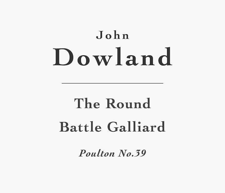 The Round Battle Galliard by John Dowland – Sheet music and TAB for classical guitar.