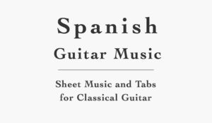 Spanish Guitar Sheet Music and Tabs