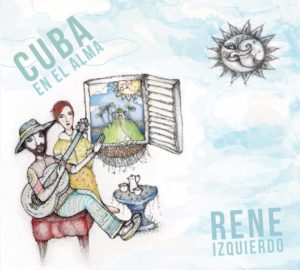 Cuba en el Alma by Rene Izquierdo
