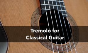 Tremolo for Classical Guitar