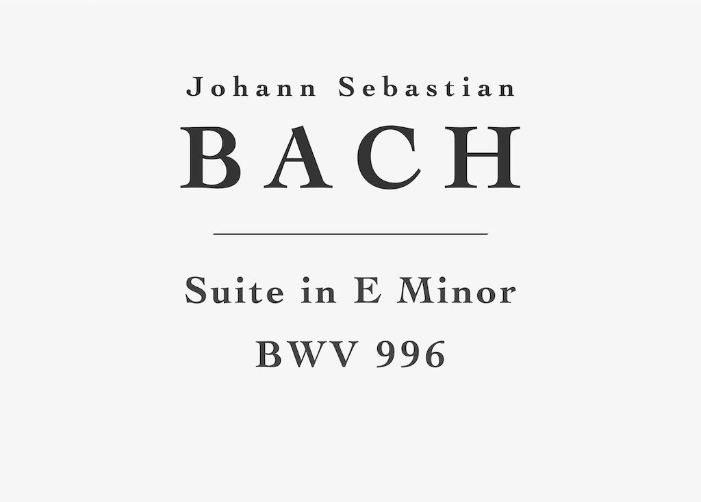 Lute Suite in E Minor, BWV 996 by Johann Sebastian Bach - PDF Sheet Music