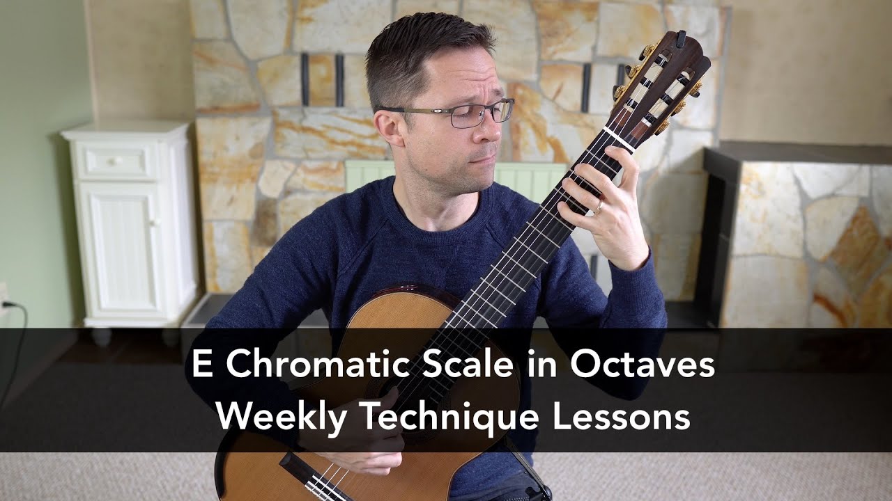 Lesson E Chromatic Scale in Octaves This is Classical Guitar
