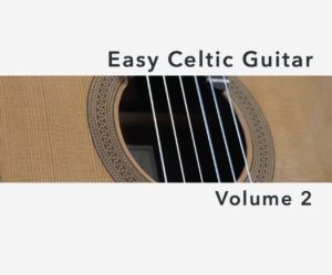 Easy Celtic Guitar Volume 2 (PDF Sheet Music)