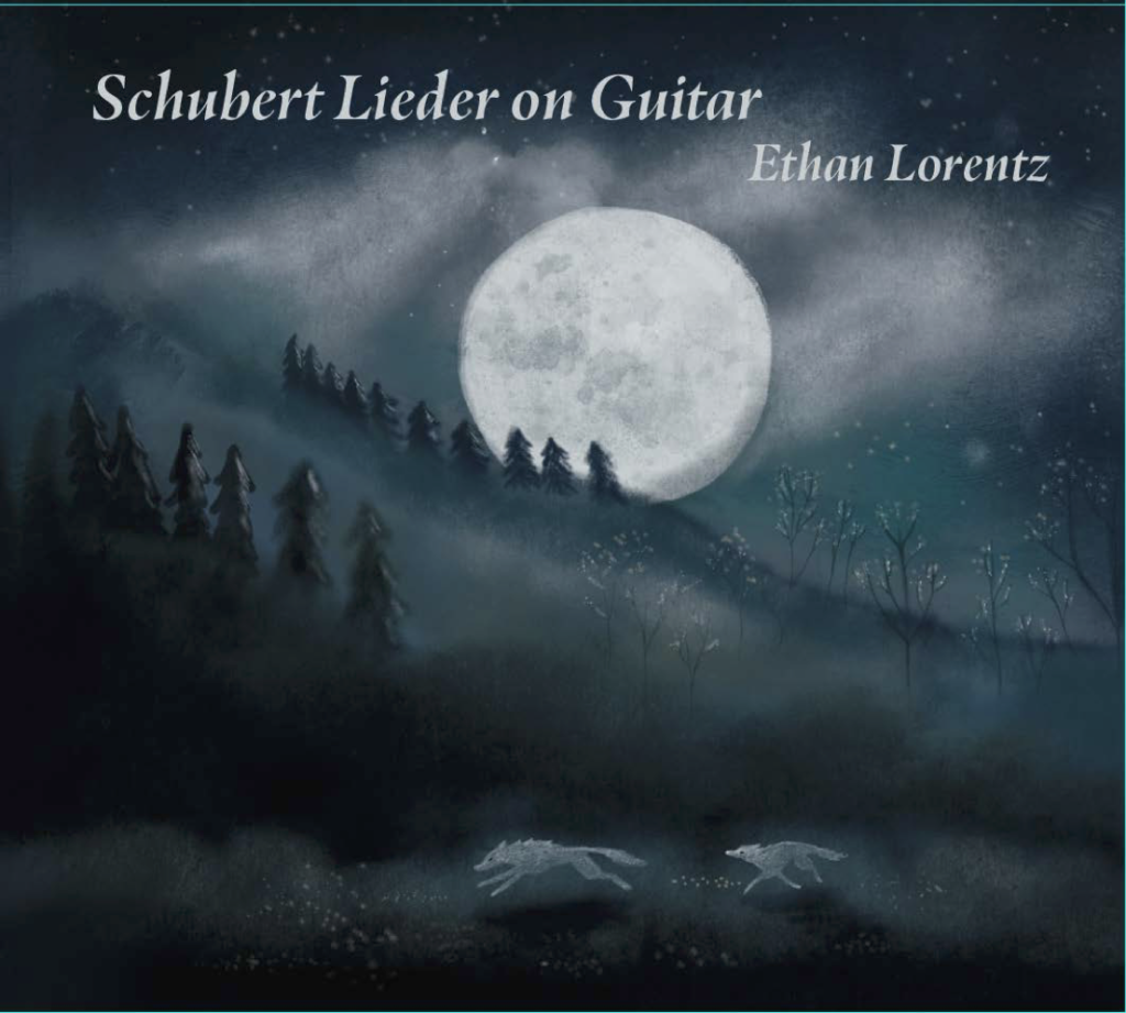 Ethan Lorentz: Schubert Lieder on Guitar