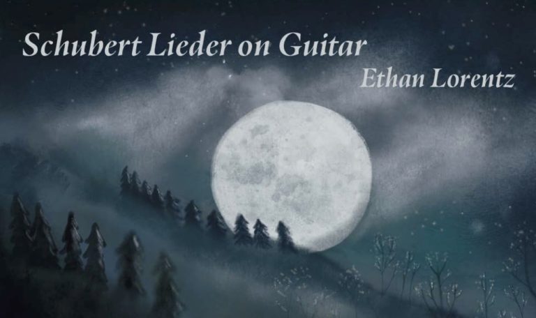 Ethan Lorentz: Schubert Lieder on Guitar
