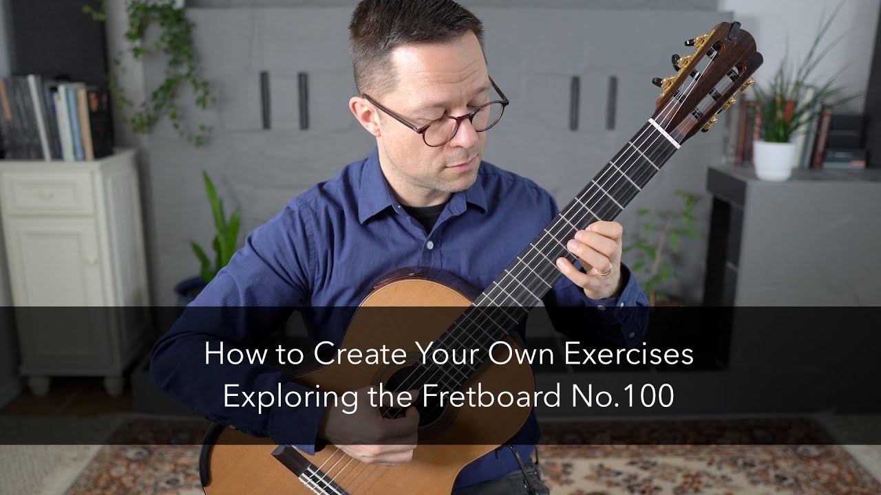 Exploring the Fretboard No.100 How to Create Your Own Exercises This