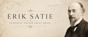 Erik Satie Sheet Music and Tab for Classical Guitar